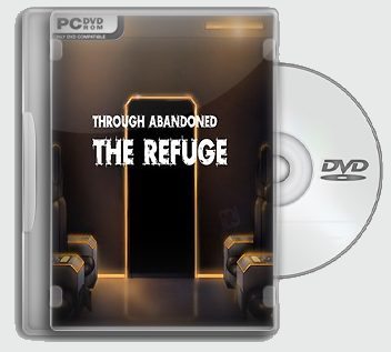 Through Abandoned: The Refuge